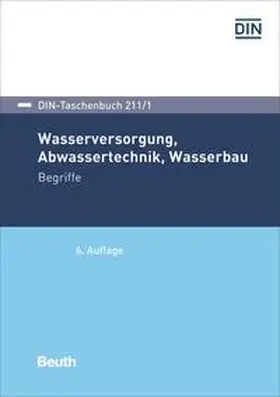 DIN e.V. |  Wasserversorgung, Abwassertechnik, Wasserbau | Buch |  Sack Fachmedien
