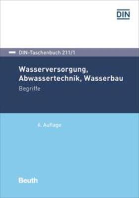 DIN e.V. | Wasserversorgung, Abwassertechnik, Wasserbau | Buch | 978-3-410-30237-7 | sack.de