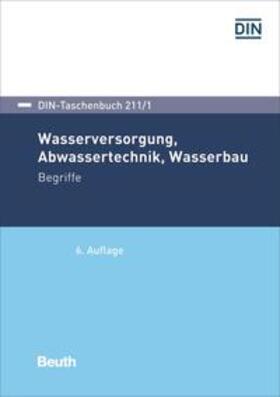 DIN e.V. / Verlag | Wasserversorgung, Abwassertechnik, Wasserbau | E-Book | sack.de