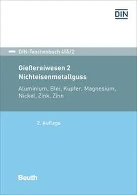 DIN e.V. |  Gießereiwesen 2: Nichteisenmetallguss | Buch |  Sack Fachmedien