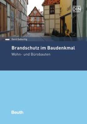 Geburtig / DIN e.V. | Brandschutz im Baudenkmal | Buch | 978-3-410-30762-4 | sack.de