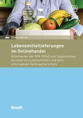 Reiche / DIN e.V. |  Lebensmittellieferungen im Onlinehandel | eBook | Sack Fachmedien