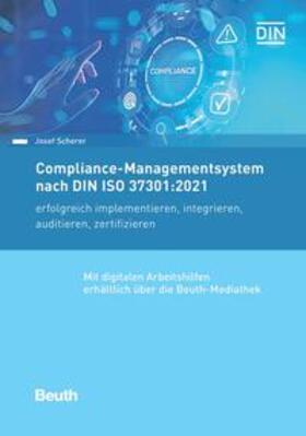 Scherer | Compliance-Managementsystem nach DIN ISO 37301:2021 | Buch | 978-3-410-30907-9 | sack.de