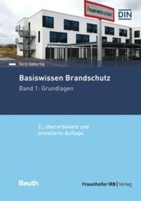 Geburtig / DIN e.V. / Fraunhofer IRB Verlag | Basiswissen Brandschutz - Buch mit E-Book | Medienkombination | 978-3-410-31073-0 | sack.de