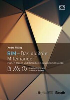 Pilling / DIN e.V. | BIM - Das digitale Miteinander - Buch mit E-Book | Medienkombination | 978-3-410-31359-5 | sack.de