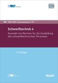 DIN e.V. / DVS |  Schweißtechnik 4 - Buch mit E-Book | Buch |  Sack Fachmedien