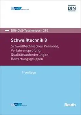 Deutscher Verband für Schweißen und verwandte Verfahren e. V. | Schweißtechnik 8 | Buch | 978-3-410-31853-8 | www.sack.de