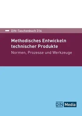 DIN e.V. |  Methodisches Entwickeln technischer Produkte - Buch mit E-Book | Buch |  Sack Fachmedien