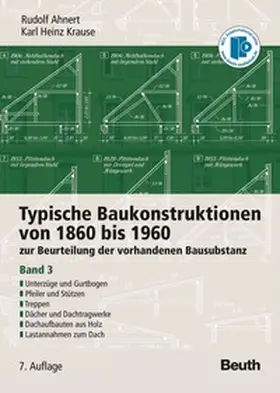 Ahnert / Krause |  Typische Baukonstruktionen von 1860 bis 1960 | eBook | Sack Fachmedien