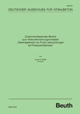Guse / Müller / DAfStb |  Übertragbarkeit von Frost-Laborprüfungen auf Praxisverhältnisse | eBook | Sack Fachmedien