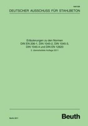 DAfStb | Erläuterungen zu den Normen DIN EN 206-1, DIN 1045-2, DIN 1045-3, DIN 1045-4 und DIN EN 12620 | Buch | 978-3-410-65196-3 | sack.de