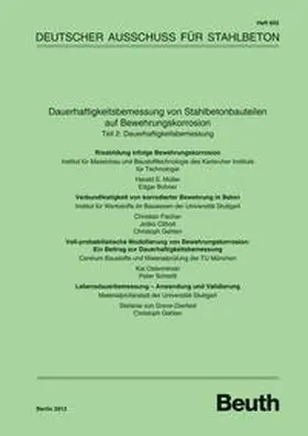 Deutscher Ausschuss für Stahlbeton e._V. |  Dauerhaftigkeitsbemessung von Stahlbetonbauteilen auf Bewehrungskorrosion - Buch mit E-Book | Buch |  Sack Fachmedien