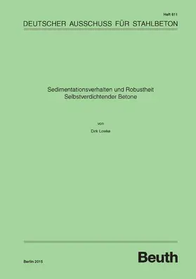 Lowke / DAfStb | Sedimentationsverhalten und Robustheit Selbstverdichtender Betone | E-Book | www.sack.de