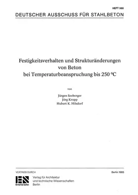 DafStb |  Festigkeitsverhalten und Strukturveränderungen von Beton bei Temperaturbeanspruchung bis 250 Grad C | Buch |  Sack Fachmedien