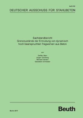 Grünberg / Hansen / Marx |  Sachstandbericht - Grenzzustände der Ermüdung von dynamisch hoch beanspruchten Tragwerken aus Beton | eBook | Sack Fachmedien