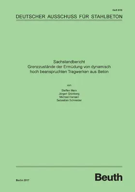 Grünberg / Hansen / Marx |  Sachstandbericht - Grenzzustände der Ermüdung von dynamisch hoch beanspruchten Tragwerken aus Beton | eBook | Sack Fachmedien