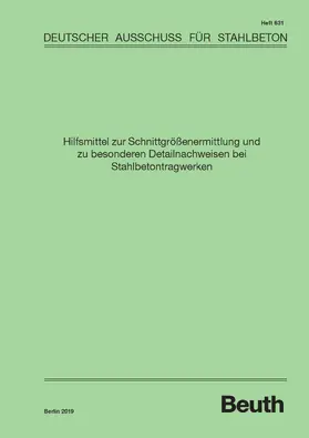 div. / DAfStb |  Hilfsmittel zur Schnittgrößenermittlung und zu besonderen Detailnachweisen bei Stahlbetontragwerken | eBook | Sack Fachmedien