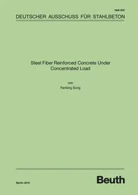 Song / DAfStb |  Steel Fiber Reinforced Concrete Under Concentrated Load | Buch |  Sack Fachmedien