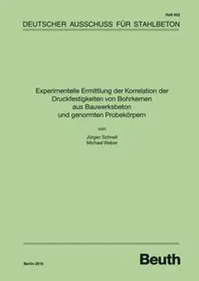 DAfStb / Schnell / Weber |  Experimentelle Ermittlung der Korrelation der Druckfestigkeiten von Bohrkernen aus Bauwerksbeton und genormten Probekörpern | Buch |  Sack Fachmedien