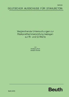 Prof. Dr.-Ing. Wolfgang Breit / DAfStb |  Vergleichende Untersuchungen zur Rückprallhammerprüfung bezogen auf R- und Q-Werte | eBook | Sack Fachmedien