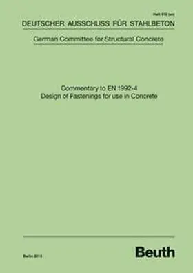 div. / DAfStb |  Commentary to EN 1992-4 - Design for Fastenings for use in Concrete | Buch |  Sack Fachmedien