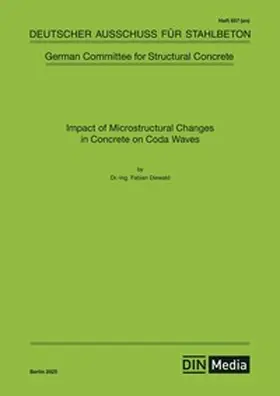 Diewald / DAfStb |  Impact of Microstructural Changes in Concrete on Coda Waves | Buch |  Sack Fachmedien