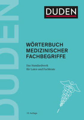 Dudenredaktion | Duden  Wörterbuch medizinischer Fachbegriffe | Buch | 978-3-411-04837-3 | sack.de