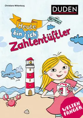 Wittenburg |  Weltenfänger: Heute bin ich Zahlentüftler | Buch |  Sack Fachmedien