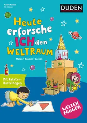 Küntzel |  Weltenfänger: Heute erforsche ich den Weltraum | Buch |  Sack Fachmedien