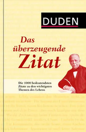Dudenredaktion |  Duden - Das überzeugende Zitat | Buch |  Sack Fachmedien