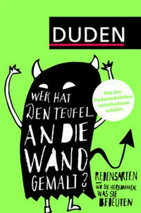 Dudenredaktion | Duden - Wer hat den Teufel an die Wand gemalt? | Buch | 978-3-411-70504-7 | sack.de
