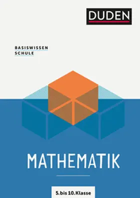 Rolles / Unger |  Basiswissen Schule  Mathematik 5. bis 10. Klasse | Buch |  Sack Fachmedien