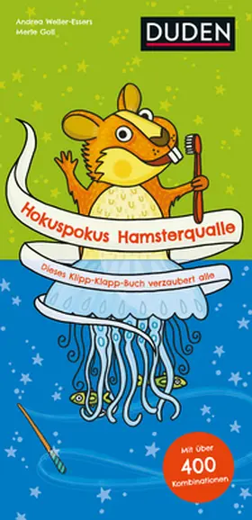 Weller-Essers |  Hokuspokus Hamsterqualle - Dieses Klipp-Klapp-Buch verzaubert alle - Ab 4 Jahren | Buch |  Sack Fachmedien