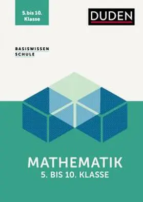 Rolles / Unger |  Basiswissen Schule - Mathematik 5. bis 10. Klasse | Buch |  Sack Fachmedien