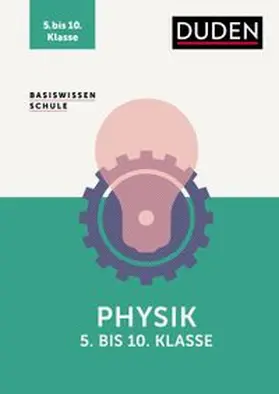 Meyer / Schmidt |  Basiswissen Schule - Physik 5. bis 10. Klasse | Buch |  Sack Fachmedien