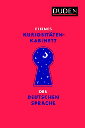 Dudenredaktion / Glahn |  Kleines Kuriositätenkabinett der deutschen Sprache | Buch |  Sack Fachmedien
