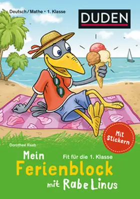 Raab |  Mein Ferienblock mit Rabe Linus  Fit für die 1. Klasse | Buch |  Sack Fachmedien