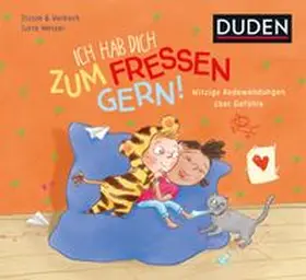 Stütze / Vorbach |  Ich hab dich zum Fressen gern! | Buch |  Sack Fachmedien