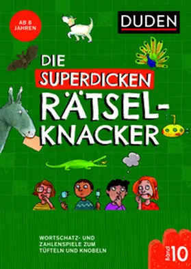 Eck / Offermann |  Die superdicken Rätselknacker - ab 8 Jahren (Band 10) | Buch |  Sack Fachmedien