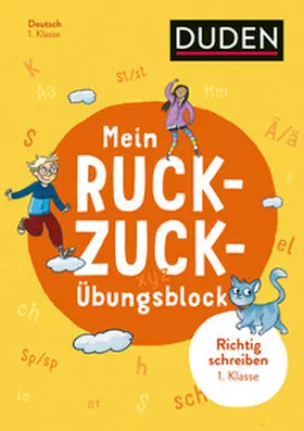 Müller-Wolfangel / Schreiber |  Mein Ruckzuck-Übungsblock Richtig schreiben 1. Klasse | Buch |  Sack Fachmedien
