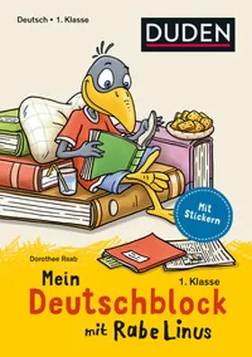 Raab |  Mein Deutschblock mit Rabe Linus - 1. Klasse | Buch |  Sack Fachmedien