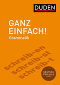 Dudenredaktion |  Ganz einfach! Deutsche Grammatik | Buch |  Sack Fachmedien