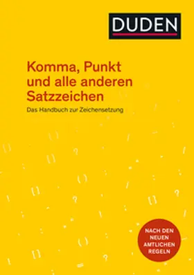 Dudenredaktion |  Komma, Punkt und alle anderen Satzzeichen | Buch |  Sack Fachmedien