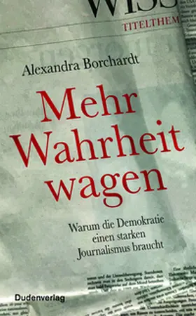 Borchardt |  Mehr Wahrheit wagen | Buch |  Sack Fachmedien
