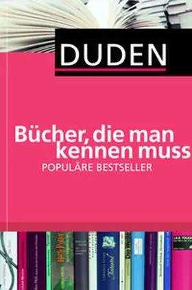 Duden - Bücher, die man kennen muss. Populäre Bestseller | Buch | 978-3-411-74861-7 | www.sack.de