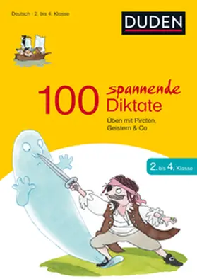 Schauer | 100 spannende Diktate 2. bis 4. Klasse | Buch | 978-3-411-75072-6 | sack.de