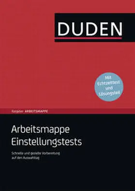 Willmann / Kettl-Römer / Rodatus |  Duden Ratgeber Arbeitsmappe - Arbeitsmappe Einstellungstests | Buch |  Sack Fachmedien