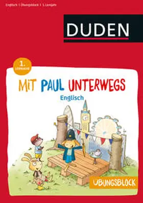 Dudenredaktion |  Übungsblock: Mit Paul unterwegs - Englisch - 1. Lernjahr | Buch |  Sack Fachmedien
