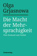Grjasnowa |  Die Macht der Mehrsprachigkeit | Buch |  Sack Fachmedien