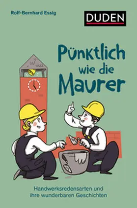 Essig |  Pünktlich wie die Maurer | Buch |  Sack Fachmedien